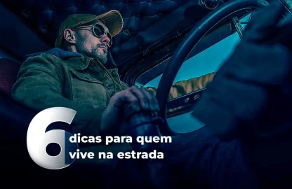 6 Dicas Para Quem Vive na Estrada