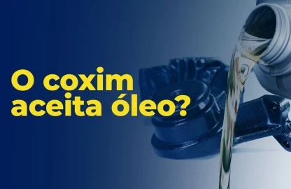 Suporte Rei Responde: O coxim aceita óleo?
