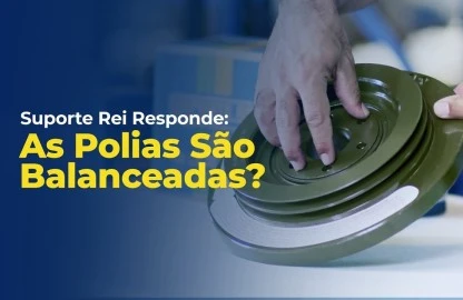 Suporte Rei Responde: As Polias São Balanceadas?